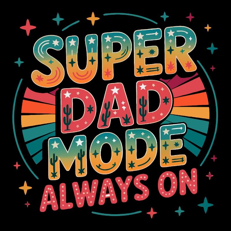 Super Dad Mode Super Dad Mode Always On