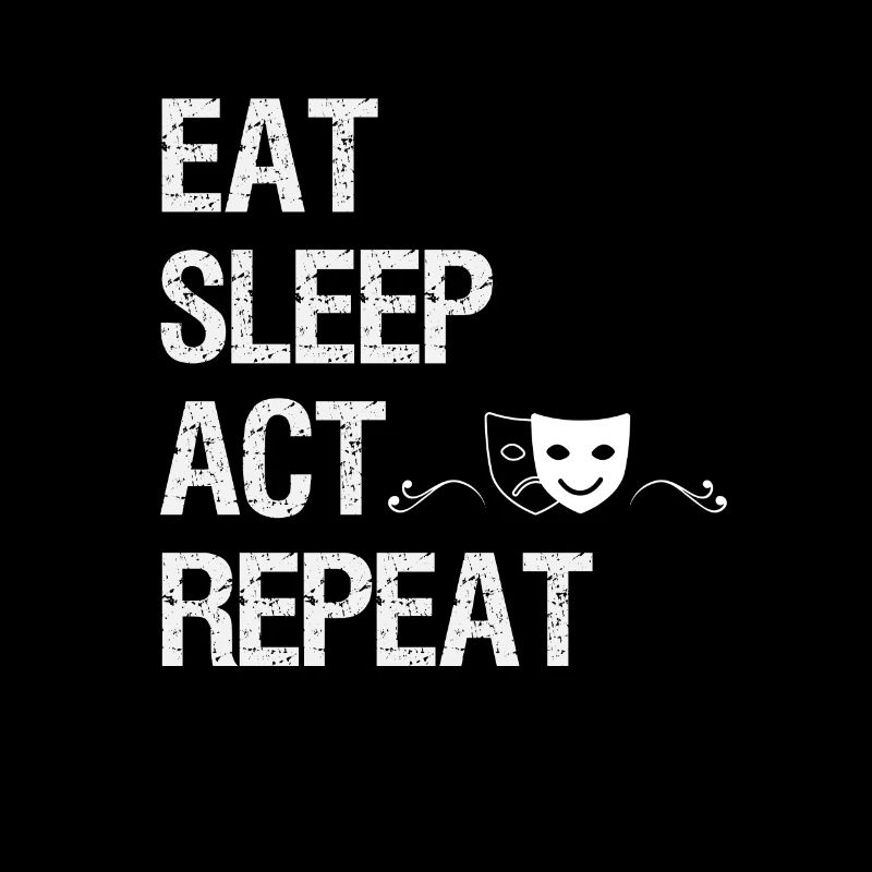 Eat Sleep Act Repeat