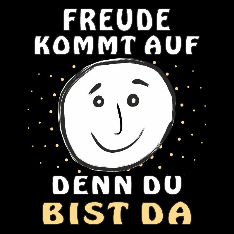 FREUDE KOMMT AUF DENN DU BIST DA