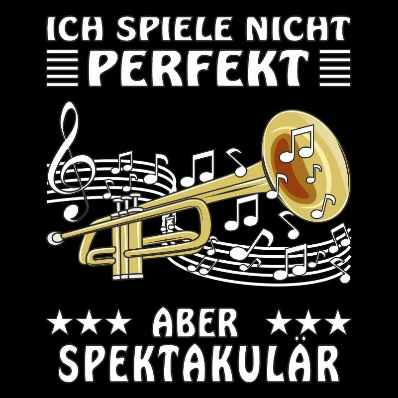 TROMPETE ICH SPIELE NICHT PERFEKT ABER SPEKTAK