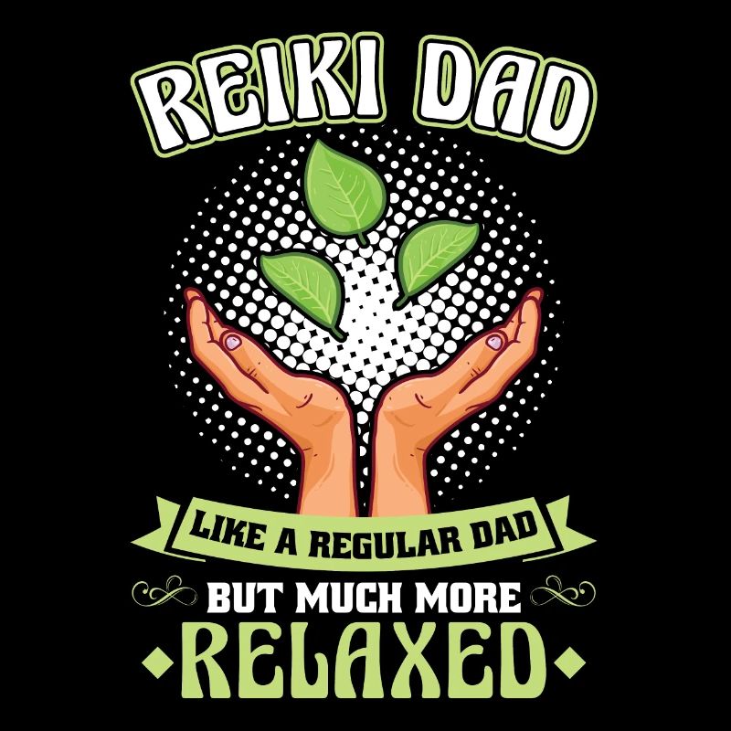 Reiki father -Much more relaxed than a normal dad