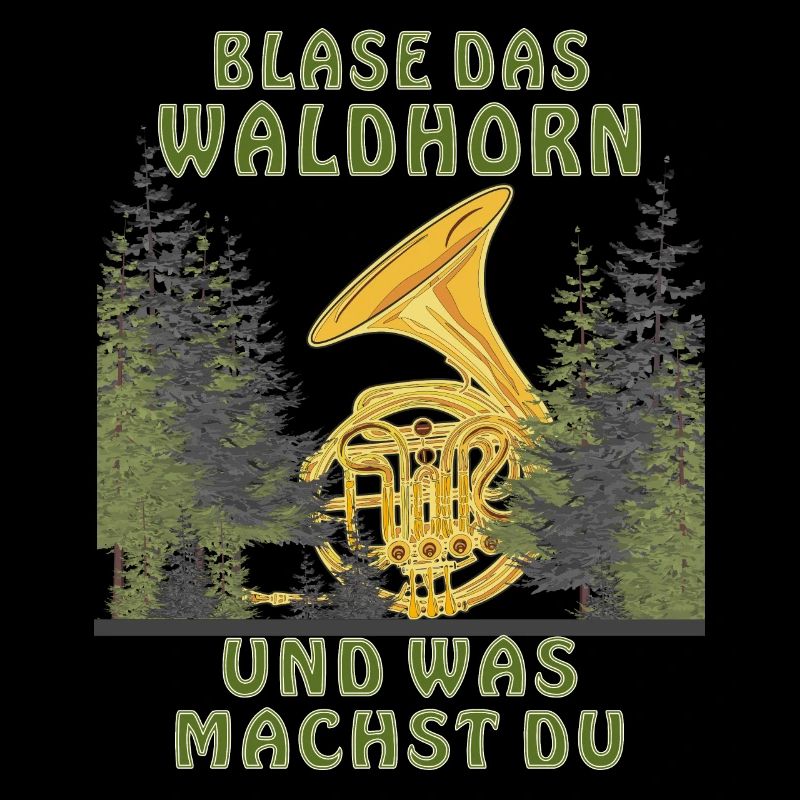 BLASE DAS WALDHORN UND WAS MACHST DU
