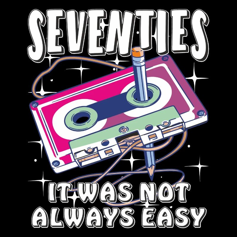 SEVENTIES IT WAS NOT ALWAYS EASY