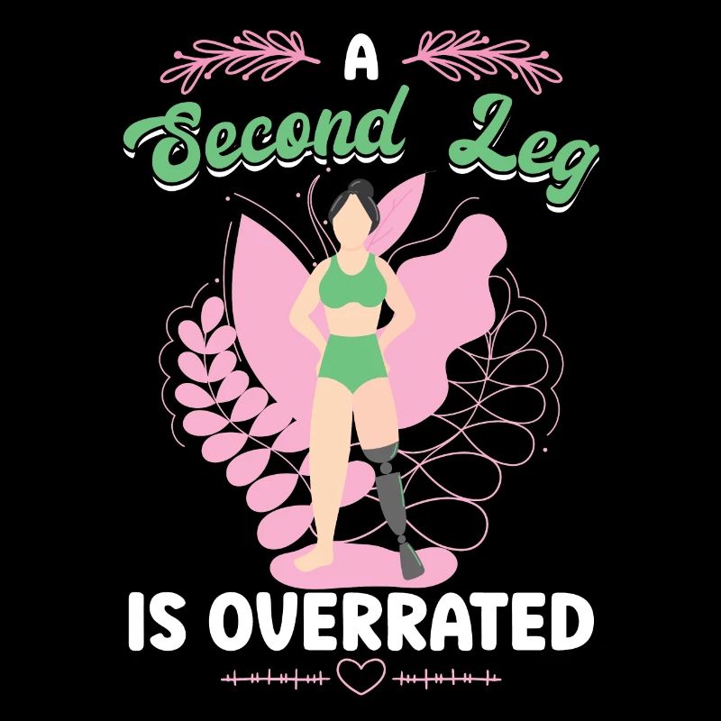 A Second Leg Is Overrated - Leg Prosthesis