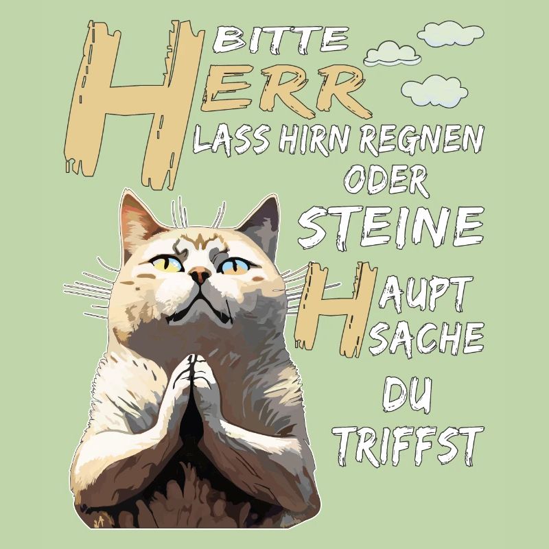 KATZE BETET HERR LASS HIRN REGNEN ODER STEINE
