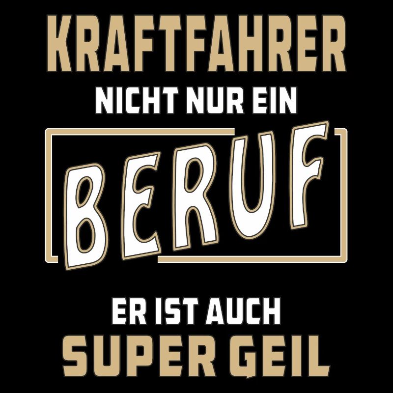 KRAFTFAHRER NICHT NUR EIN BERUF