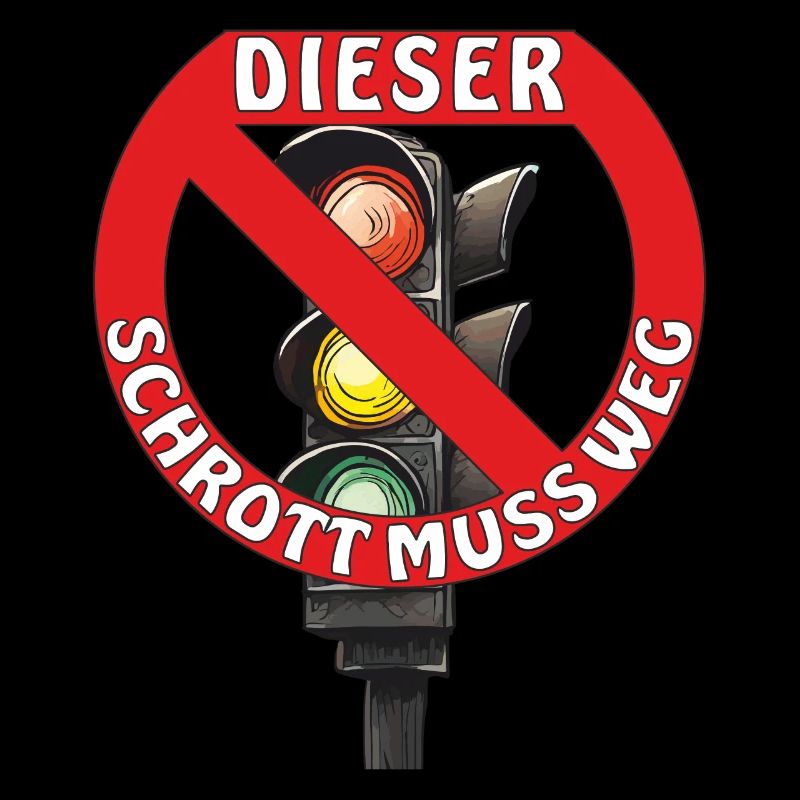 AMPEL SCHROTT MUSS WEG