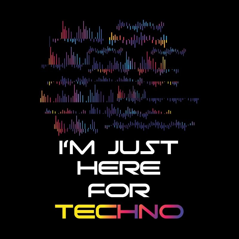 ICH BIN NUR WEGEN TECHNO HIER
