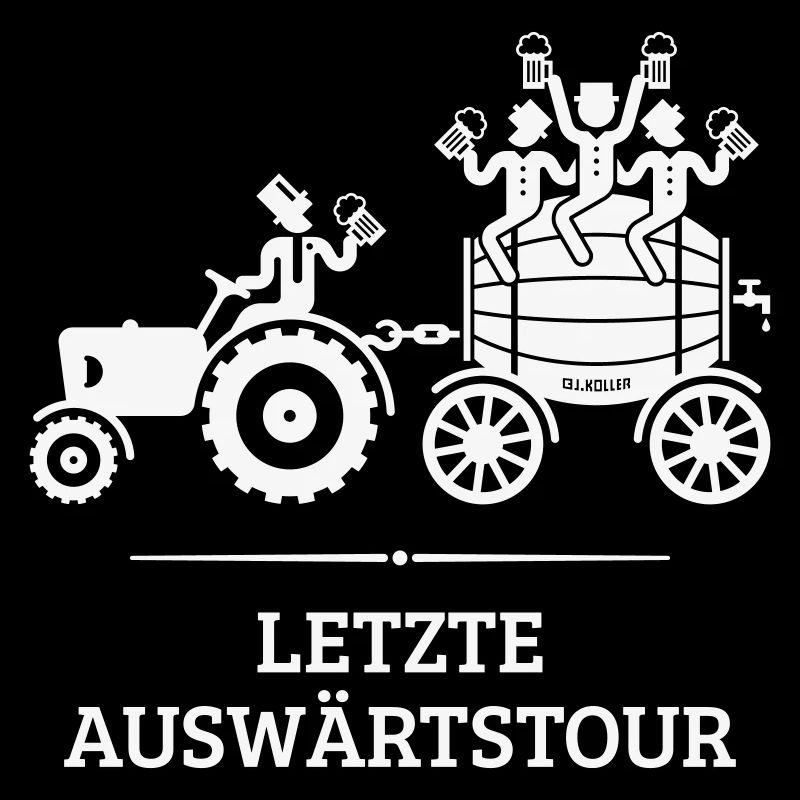 Letzte Auswärtstour (Trecker / Bierfass / JGA / W)