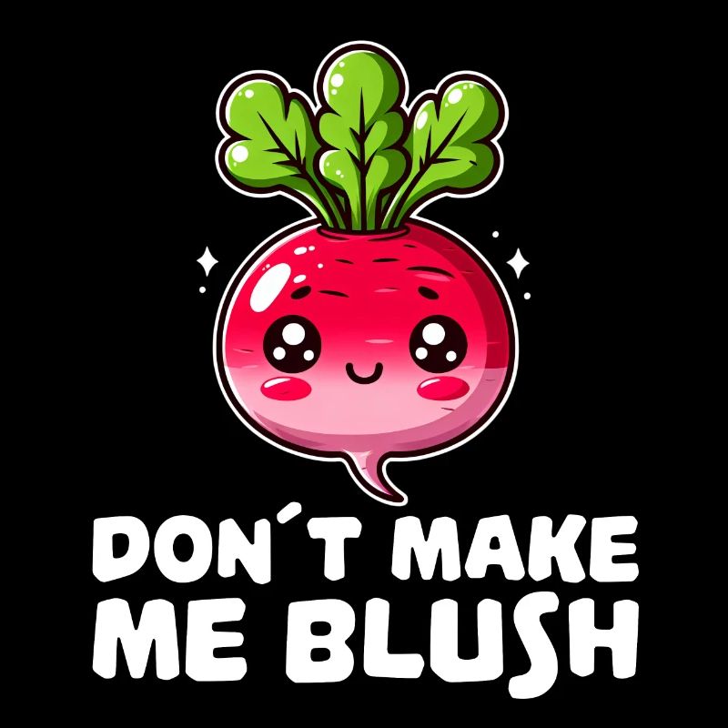 Don’t Make Me Blush Radis Mignon