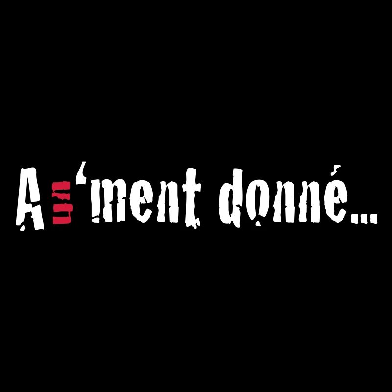 Bei a 'ment gegeben ...