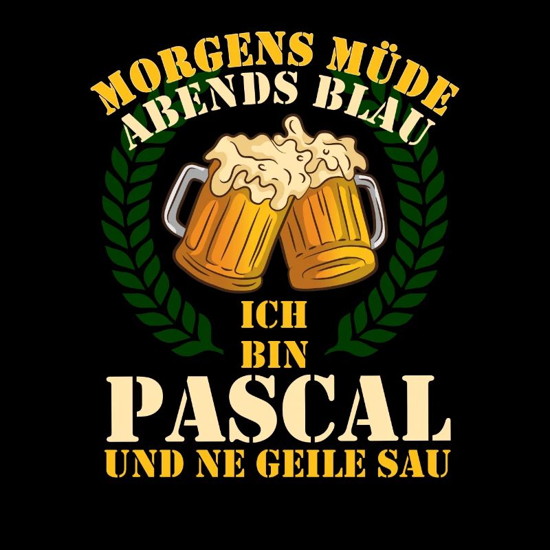 Pascal - Morgens Müde Abends Blau Geile Sau Pascal