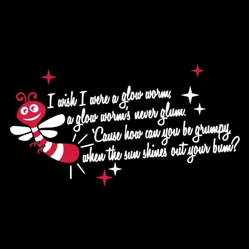 I wish I were a Glow Worm