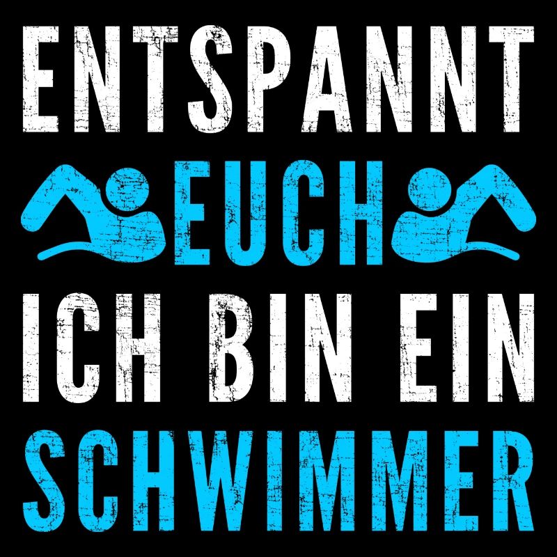 lustiger Schwimmen Schwimmer Entspannt euch Spruch