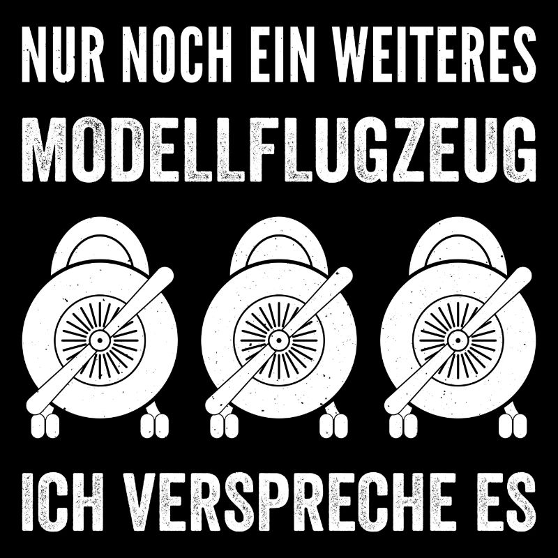 Modellflieger Modellflugzeug Modellbau Spruch