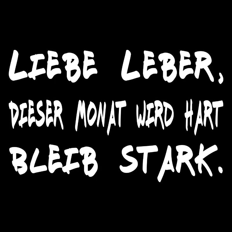 Liebe Leber, dieser ...