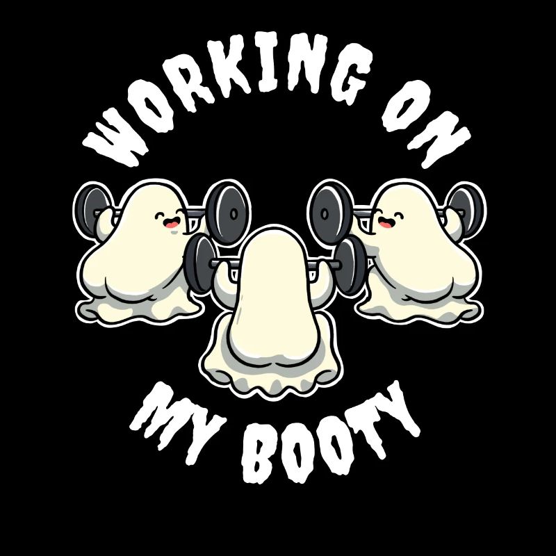 Working On My Booty Geist Geschenk