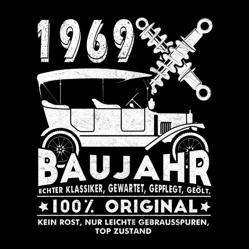 Oldtimer Baujahr 1969 geboren Geburtstag Spruch