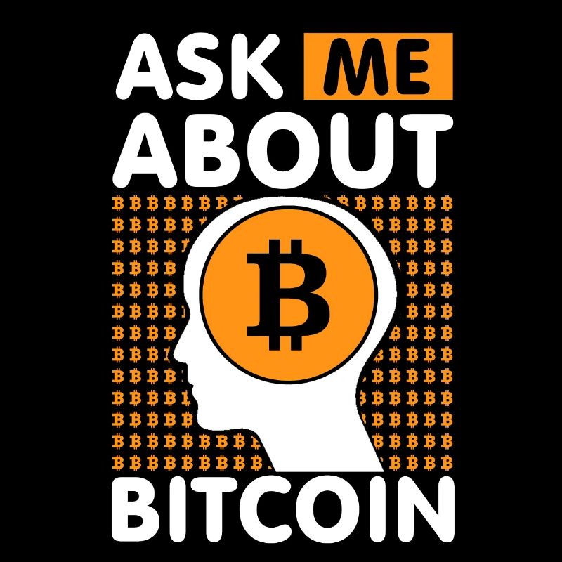 Ask me about Bitcoin