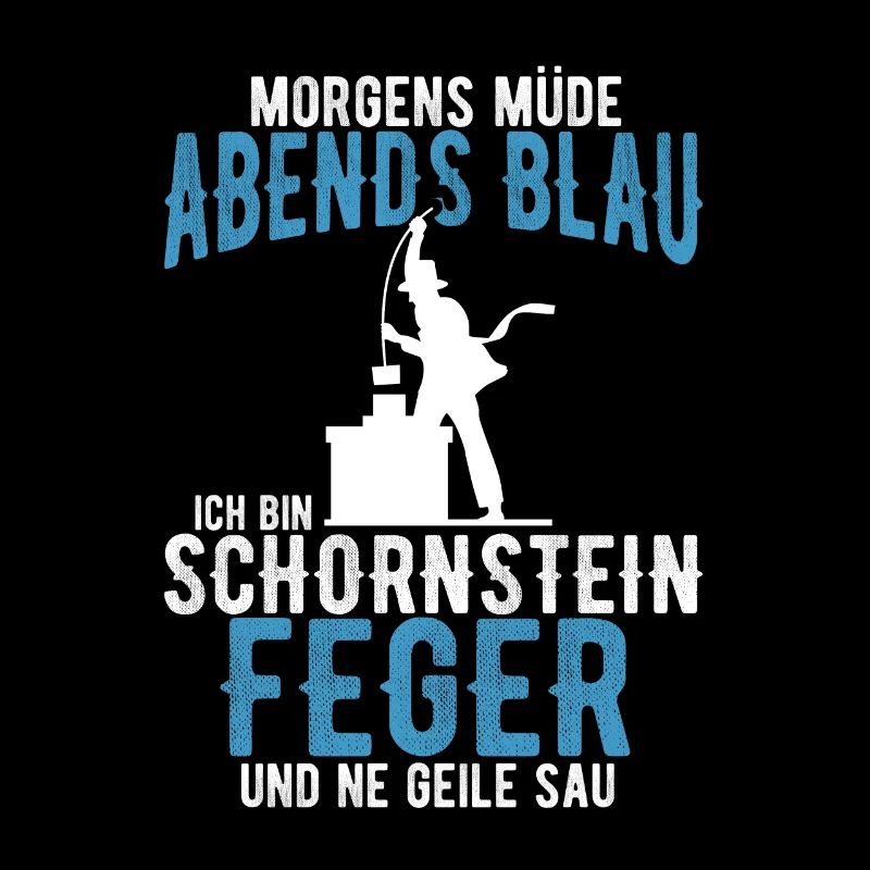Schornsteinfeger Morgens Müde Abends Blau Kamin