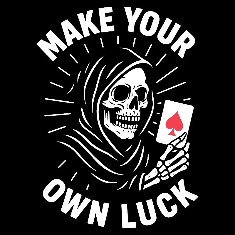 Grim Reaper mit Ass - Make Your Own Luck
