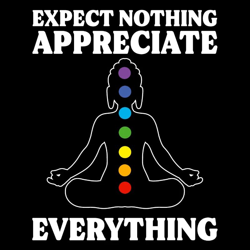 Expect Nothing Appreciate Everything Coach