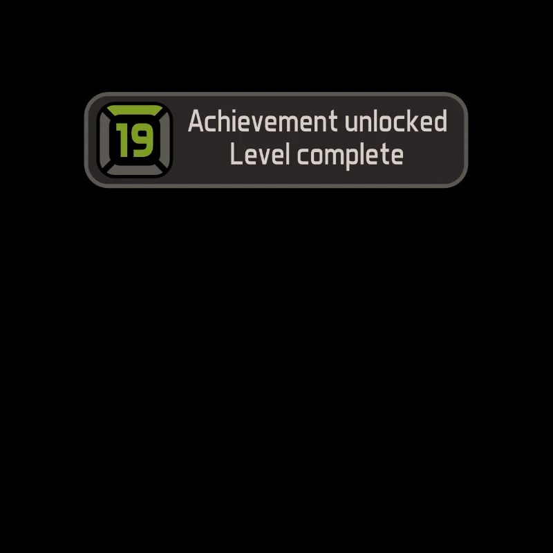 Achievement unlocked - Niveau 19 complete - Naissance
