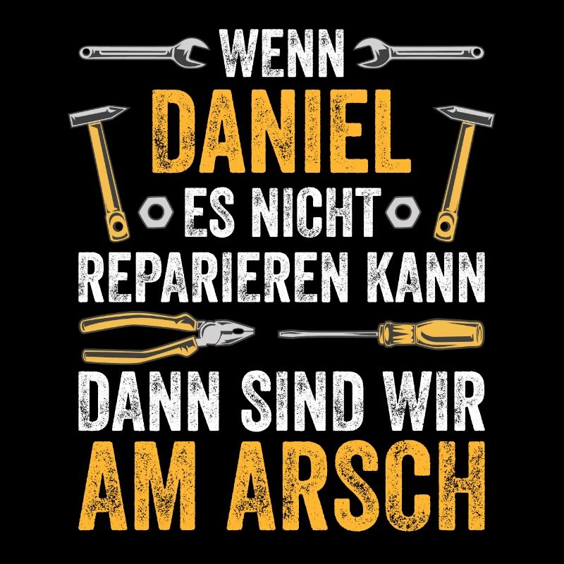 Lustiges Daniel Handwerker Heimwerker Sprüche
