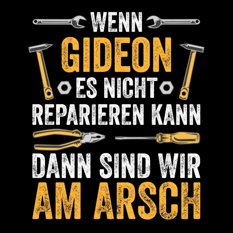 Lustiges Gideon Handwerker Heimwerker Sprüche