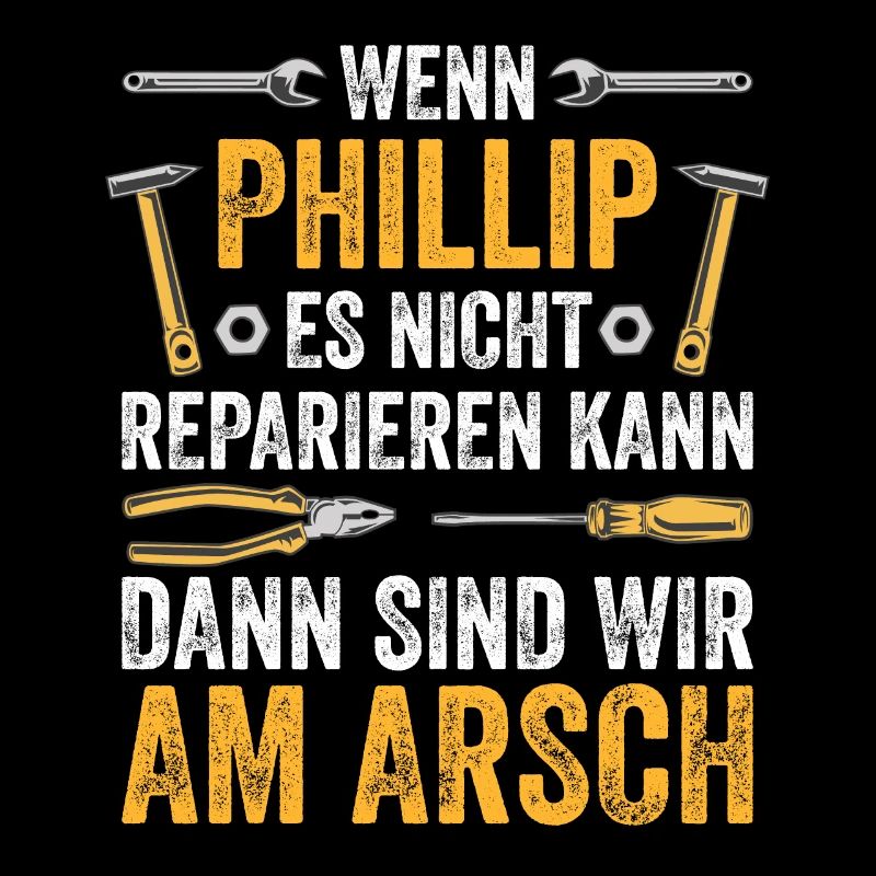 Lustiges Phillip Handwerker Heimwerker Sprüche