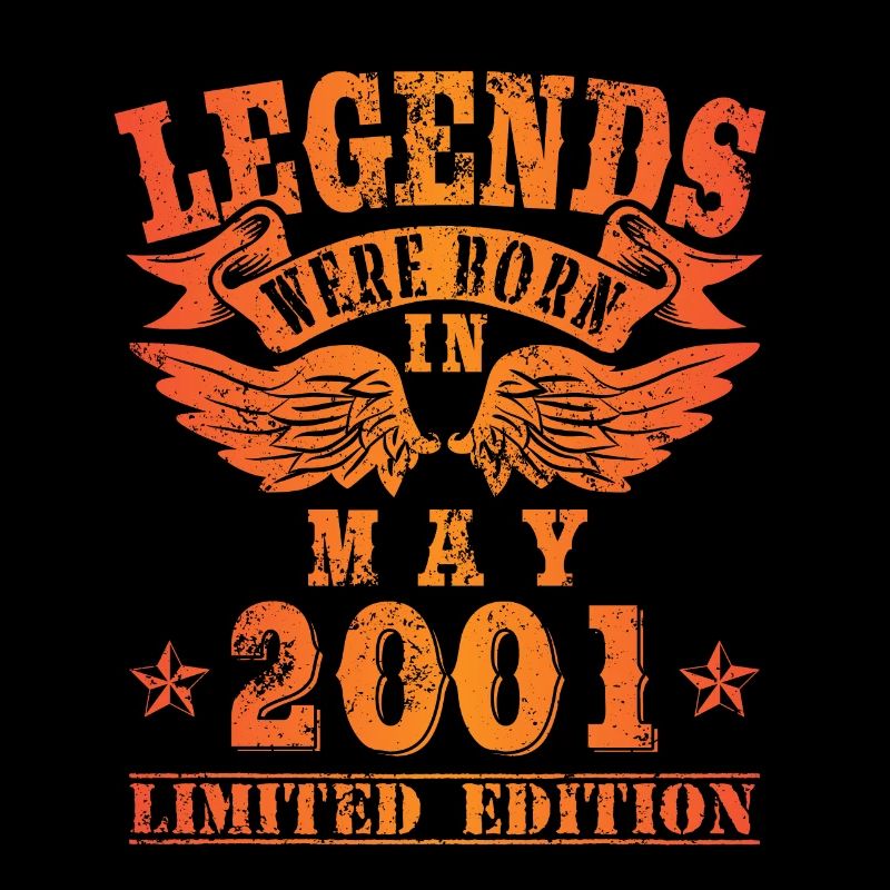 Legends were born in Mai 2001 Geburtstag