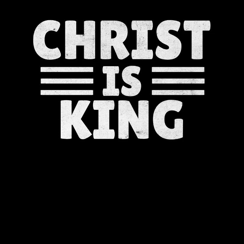 Christ Is King Bold Statement Typography