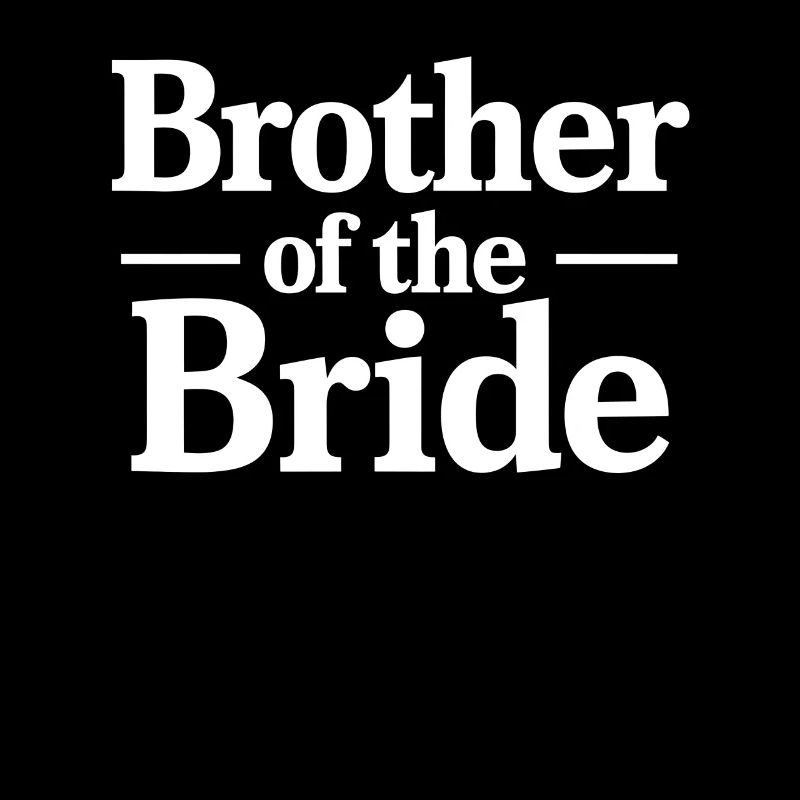 Bruder der Braut Mutiges Statement