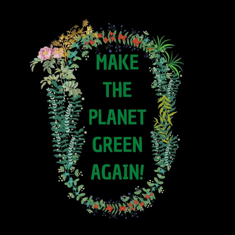 Make the Planet Green again! Tshirt