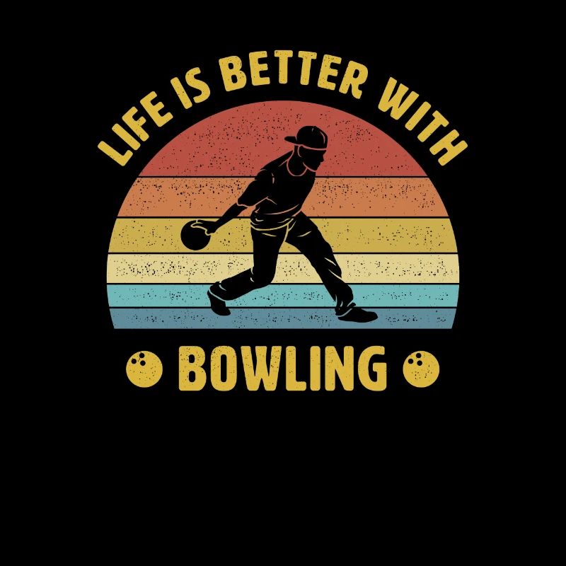 Life is better with bowling saying gift