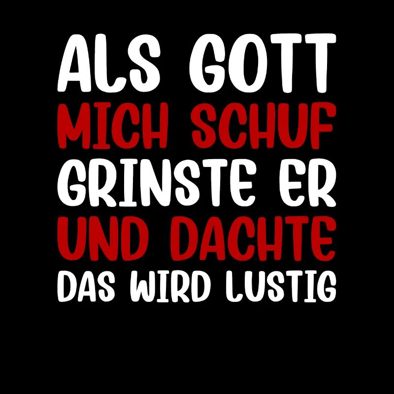 Als Gott mich schuf
