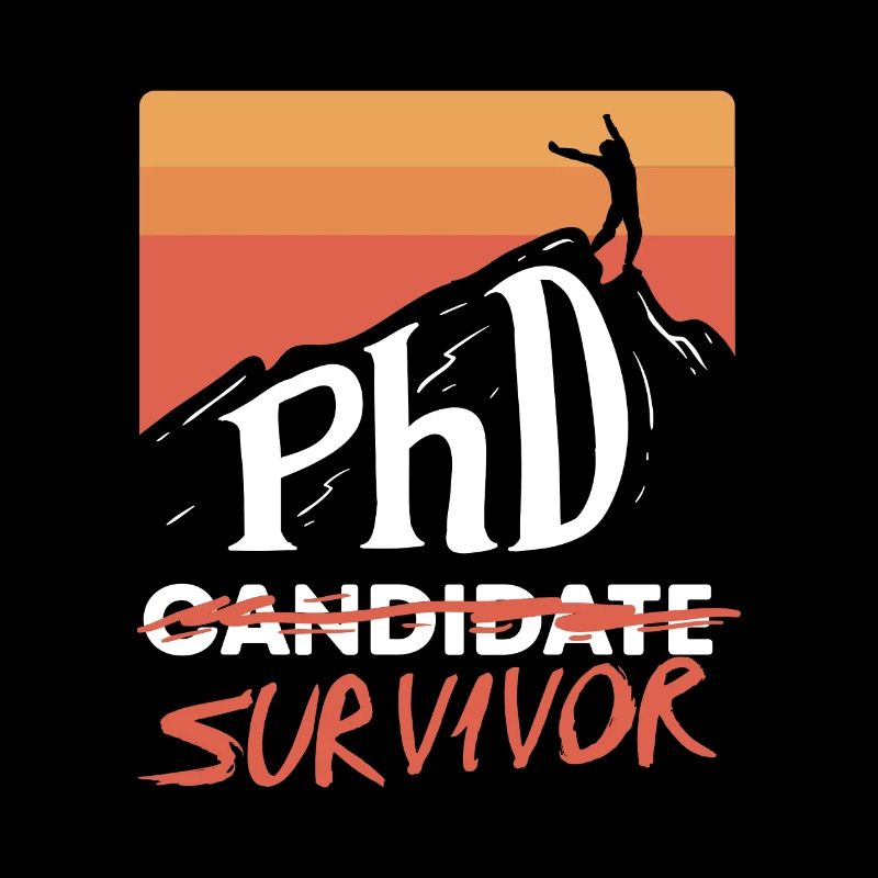 PHD Candidate Survivor Graduate Gift