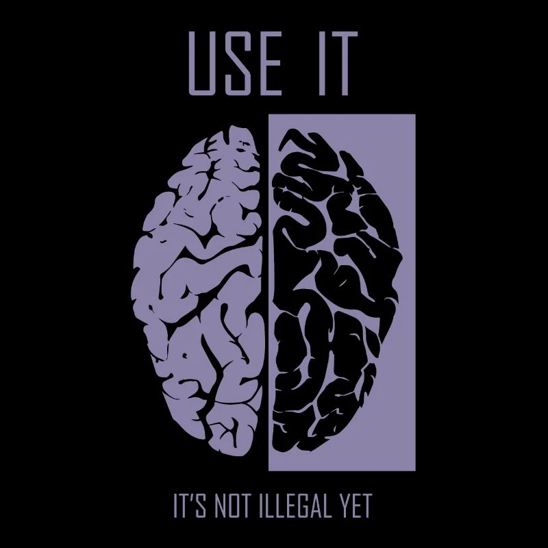 Use your brain