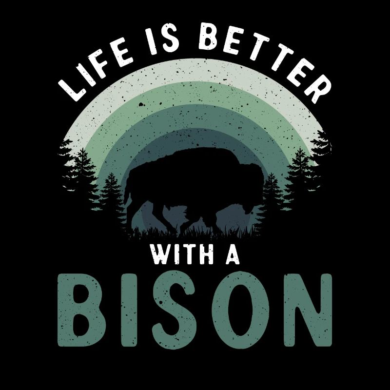 La vie est meilleure avec un bison vache bison bison buffle