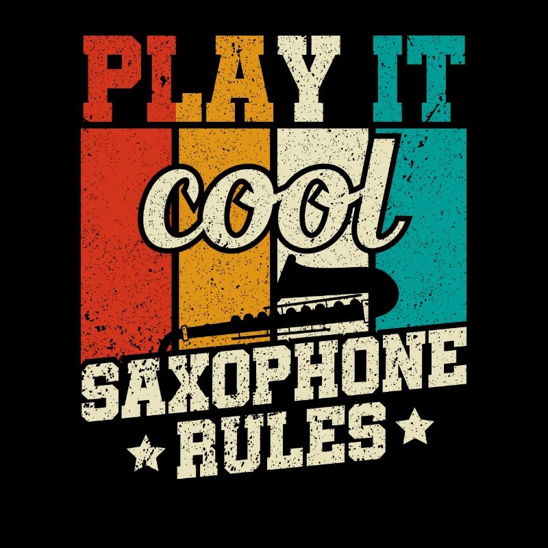 Play it Cool Saxophone Rules - Jazz Musicians