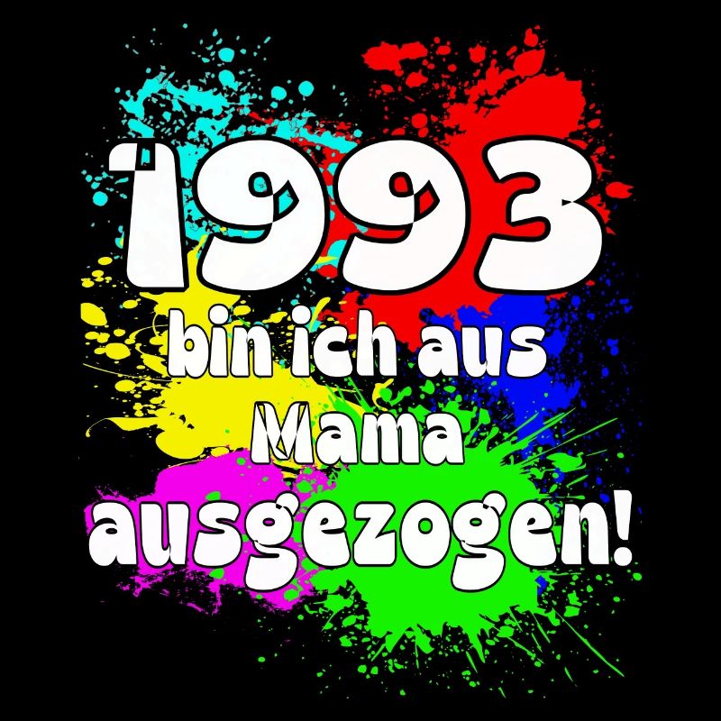 1993 bin ich aus meiner Mama ausgeszogen
