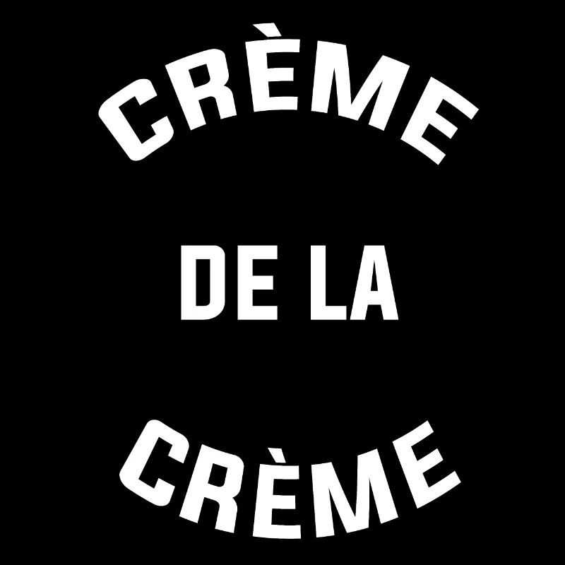 CRÈME DE LA CRÈME