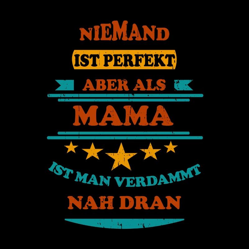 Niemand ist perfekt Mama Retro