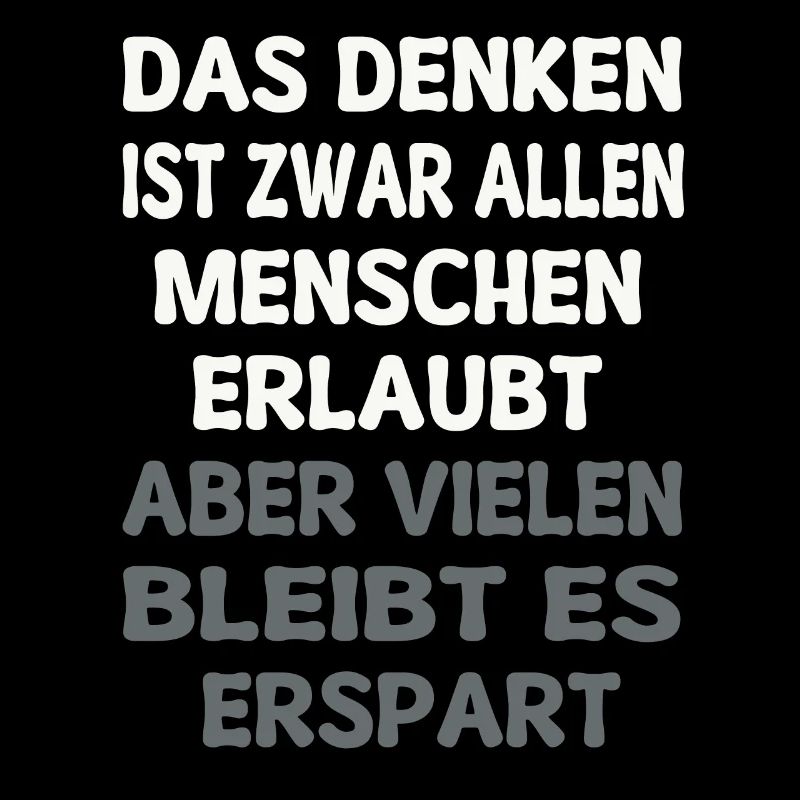 It is true that all people are allowed to think. Quote