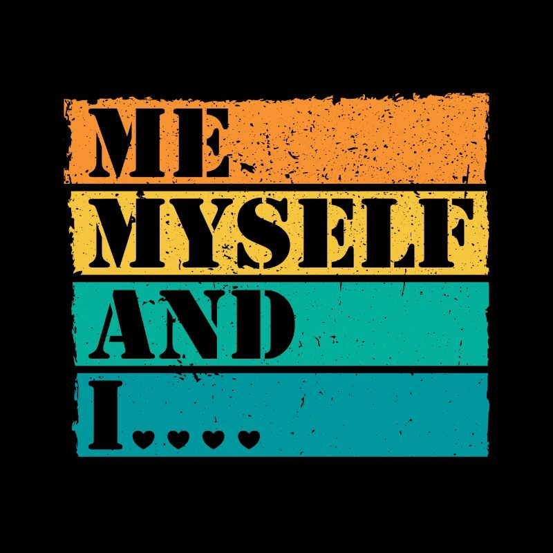Me Myself and I Retro Spruch Statement