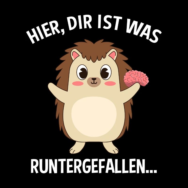 Hier Dir Ist Was Runtergefallen Igel Gehirn Hirn