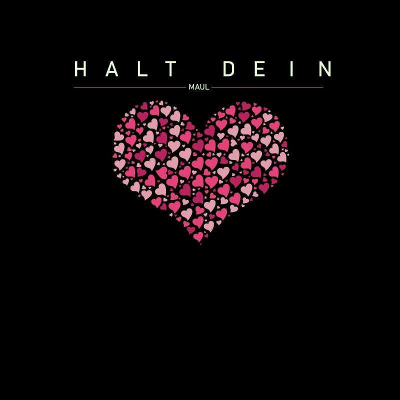 Halt Dein Maul