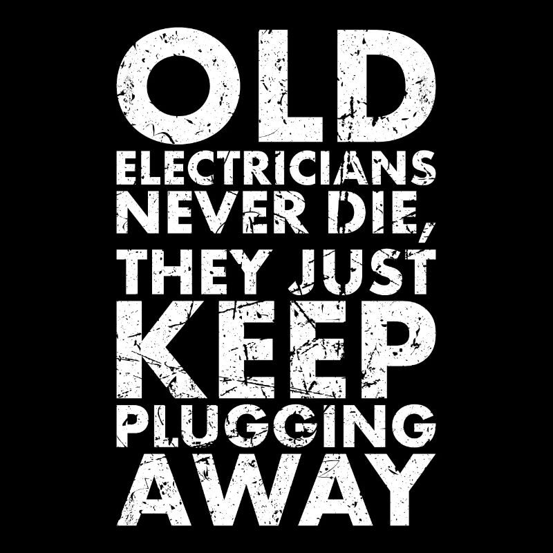 Old electricians never die for Lineman and