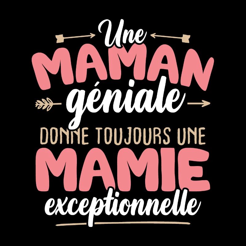 Maman géniale donne toujours mamie exceptionelle