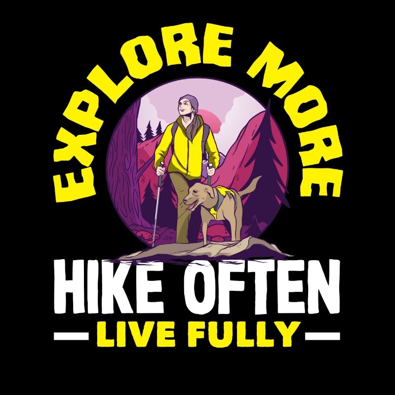 Explore more, hike often, live fully